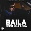 Maceo El Perro Blanco - Baila Como una Loca - Single